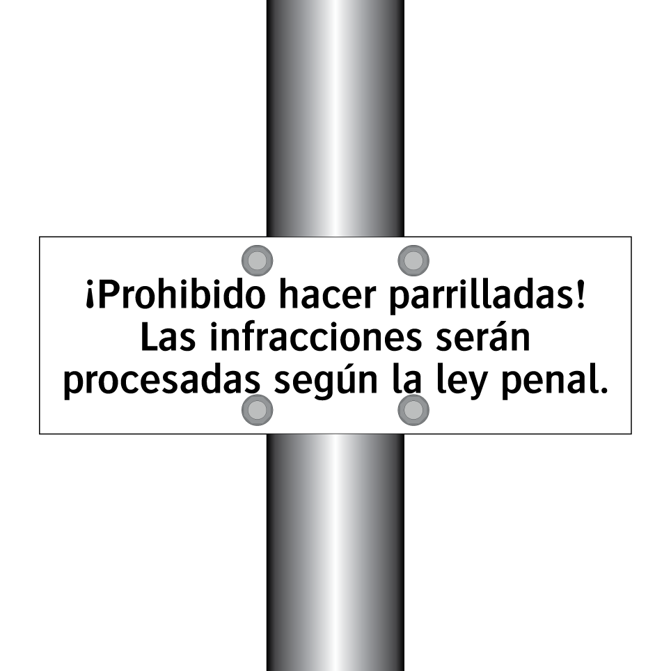 ¡Prohibido hacer parrilladas! Las infracciones serán procesadas según la ley penal.