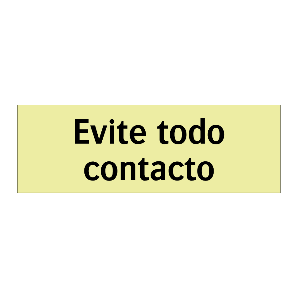 Evite todo contacto