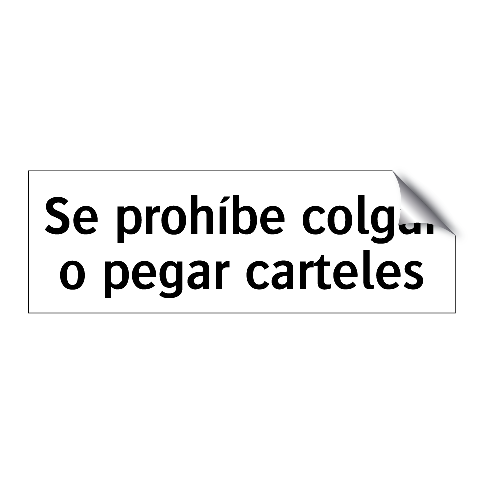 Se prohíbe colgar o pegar carteles