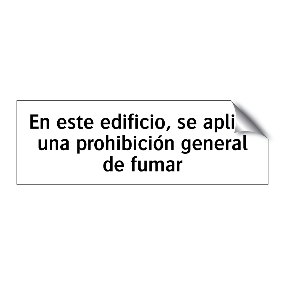 En este edificio, se aplica una prohibición general de fumar