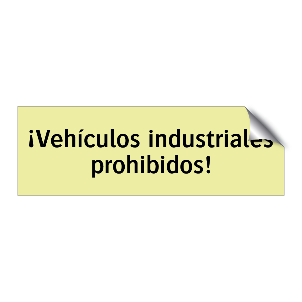 ¡Vehículos industriales prohibidos!