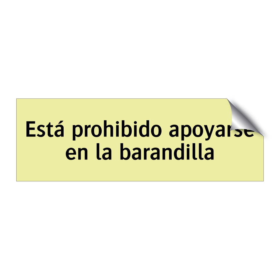 Está prohibido apoyarse en la barandilla