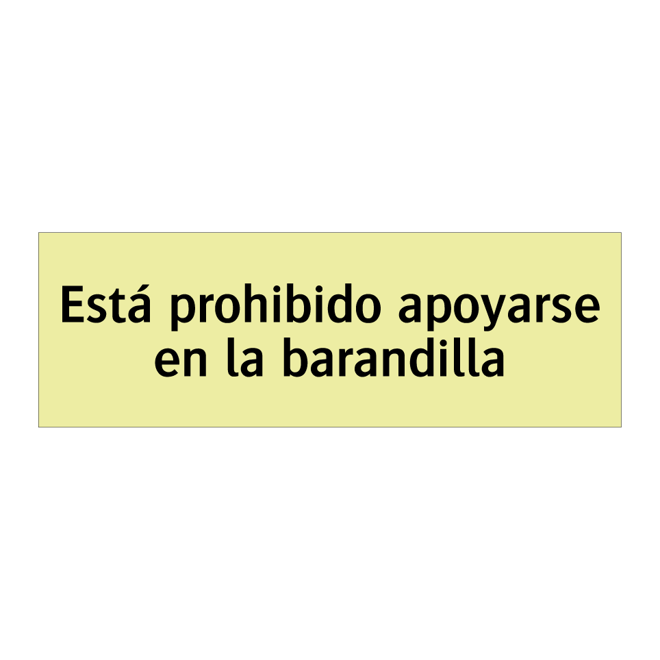 Está prohibido apoyarse en la barandilla