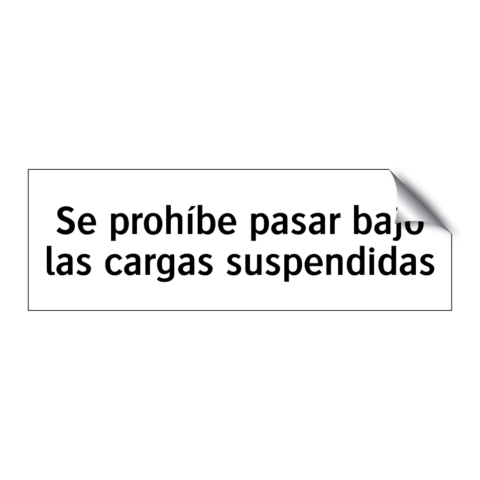 Se prohíbe pasar bajo las cargas suspendidas