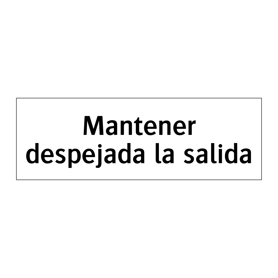 Mantener despejada la salida