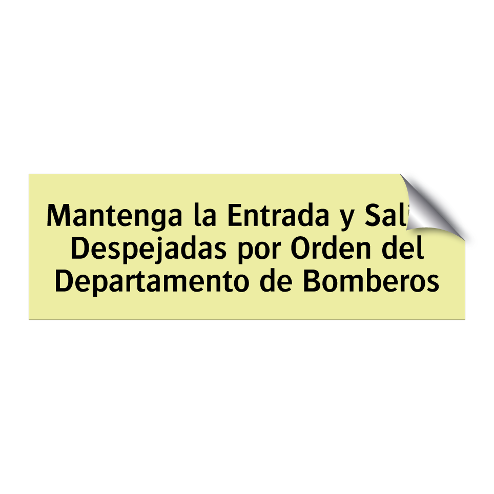 Mantenga la Entrada y Salida Despejadas por Orden del Departamento de Bomberos