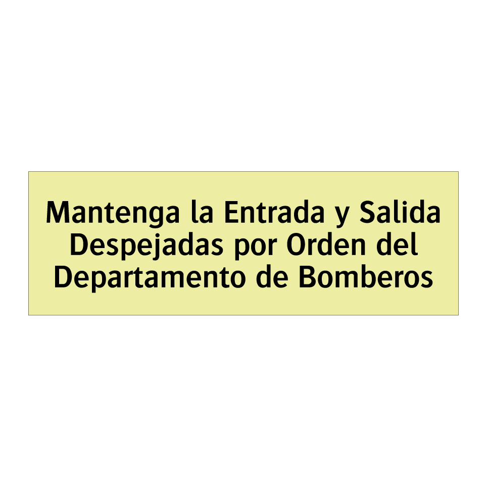 Mantenga la Entrada y Salida Despejadas por Orden del Departamento de Bomberos