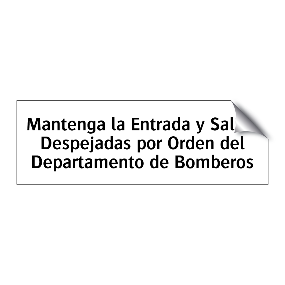 Mantenga la Entrada y Salida Despejadas por Orden del Departamento de Bomberos