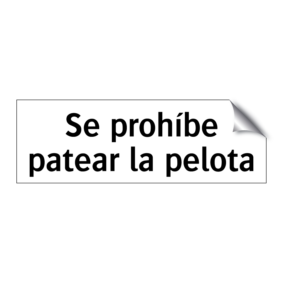 Se prohíbe patear la pelota
