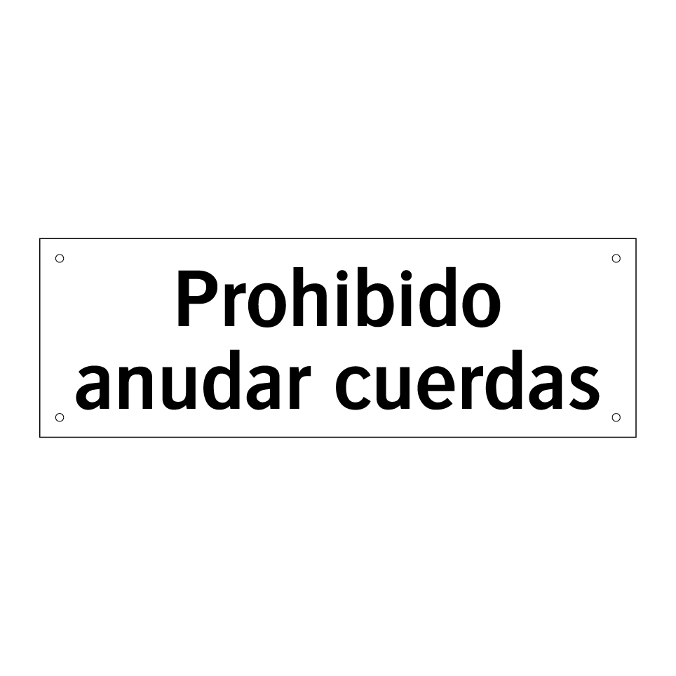 Prohibido anudar cuerdas