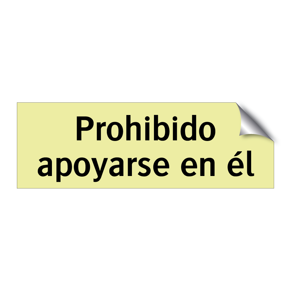 Prohibido apoyarse en él