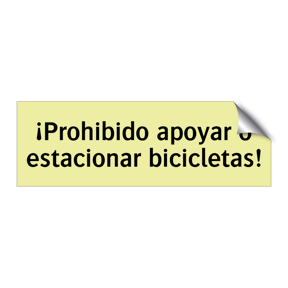 ¡Prohibido apoyar o estacionar bicicletas!