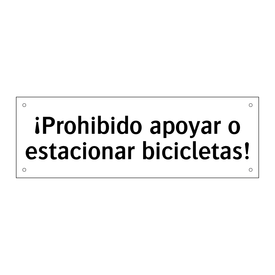 ¡Prohibido apoyar o estacionar bicicletas!