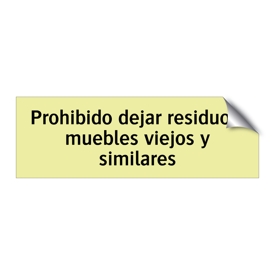Prohibido dejar residuos, muebles viejos y similares