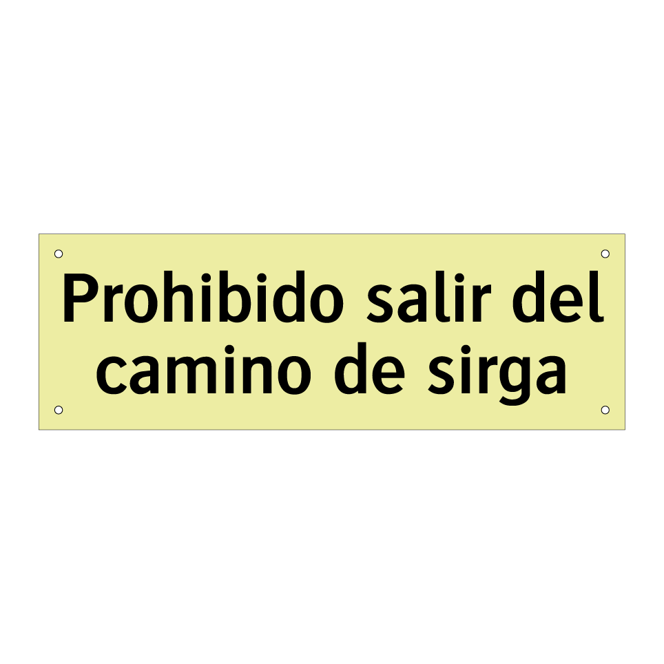 Prohibido salir del camino de sirga