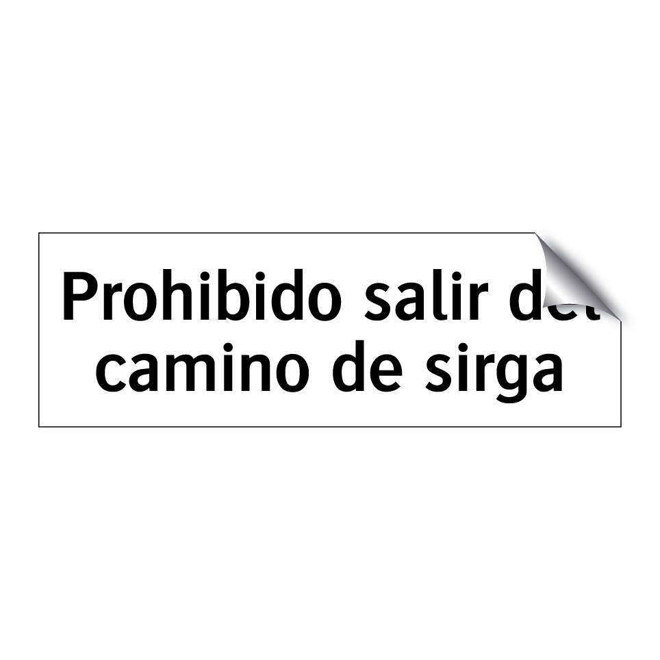 Prohibido salir del camino de sirga