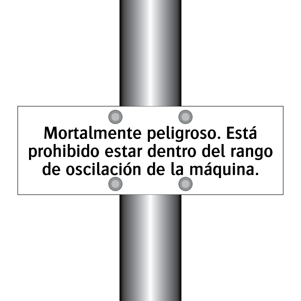 Mortalmente peligroso. Está prohibido estar dentro del rango de oscilación de la máquina.