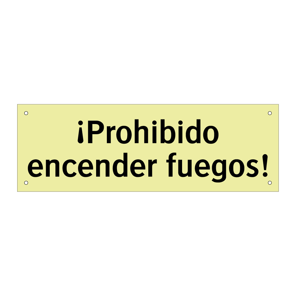 ¡Prohibido encender fuegos!