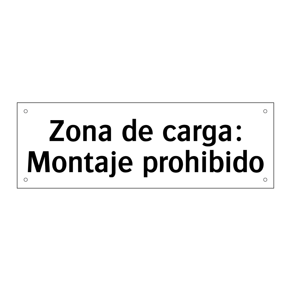 Zona de carga: Montaje prohibido