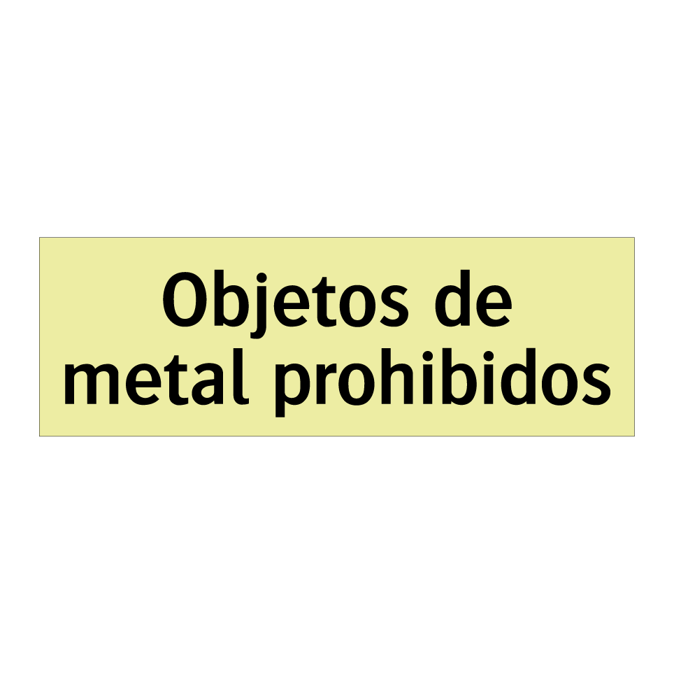 Objetos de metal prohibidos