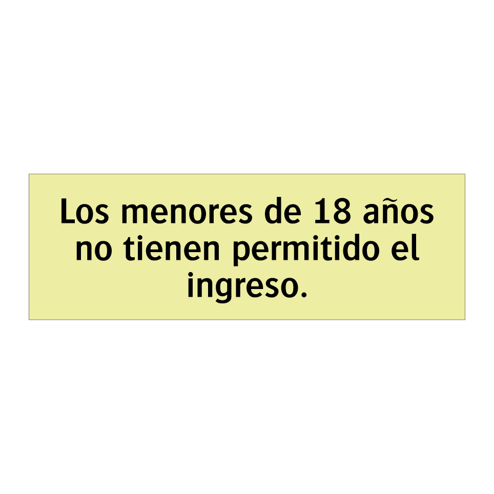 Los menores de 18 años no tienen permitido el ingreso.