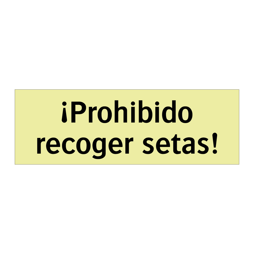 ¡Prohibido recoger setas!