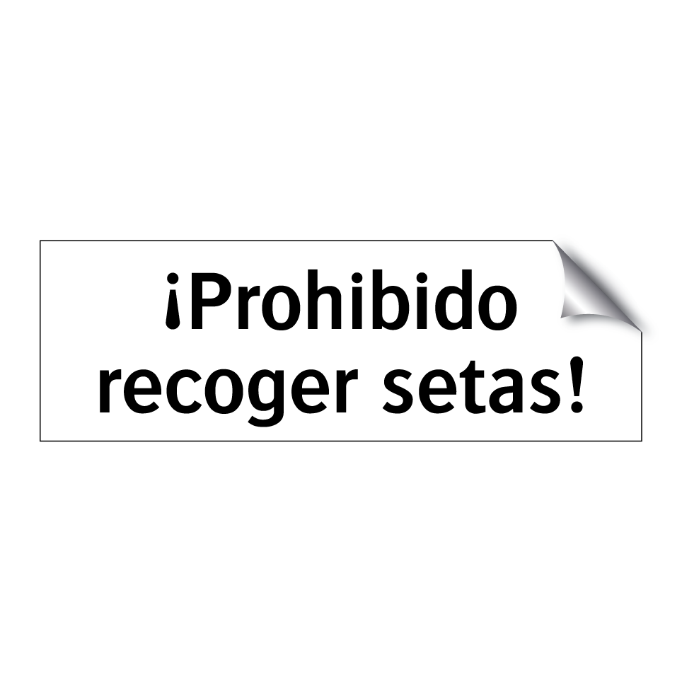 ¡Prohibido recoger setas!
