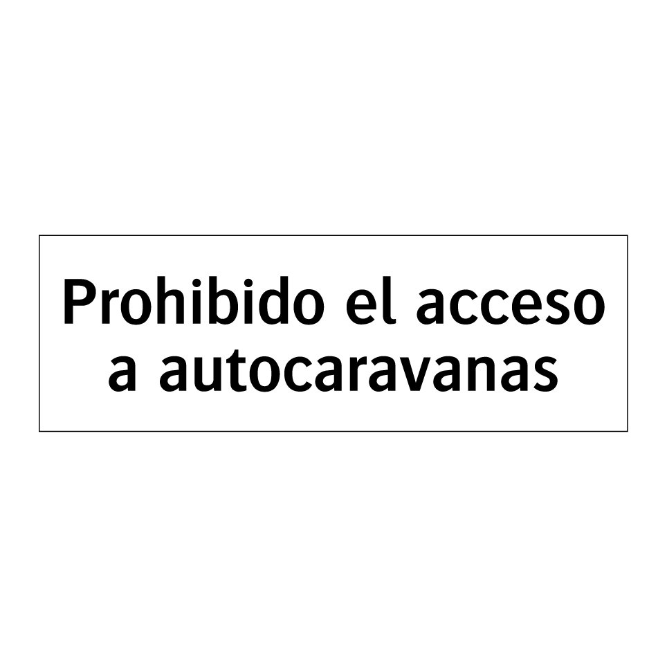 Prohibido el acceso a autocaravanas