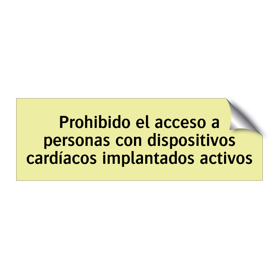 Prohibido el acceso a personas con dispositivos cardíacos implantados activos