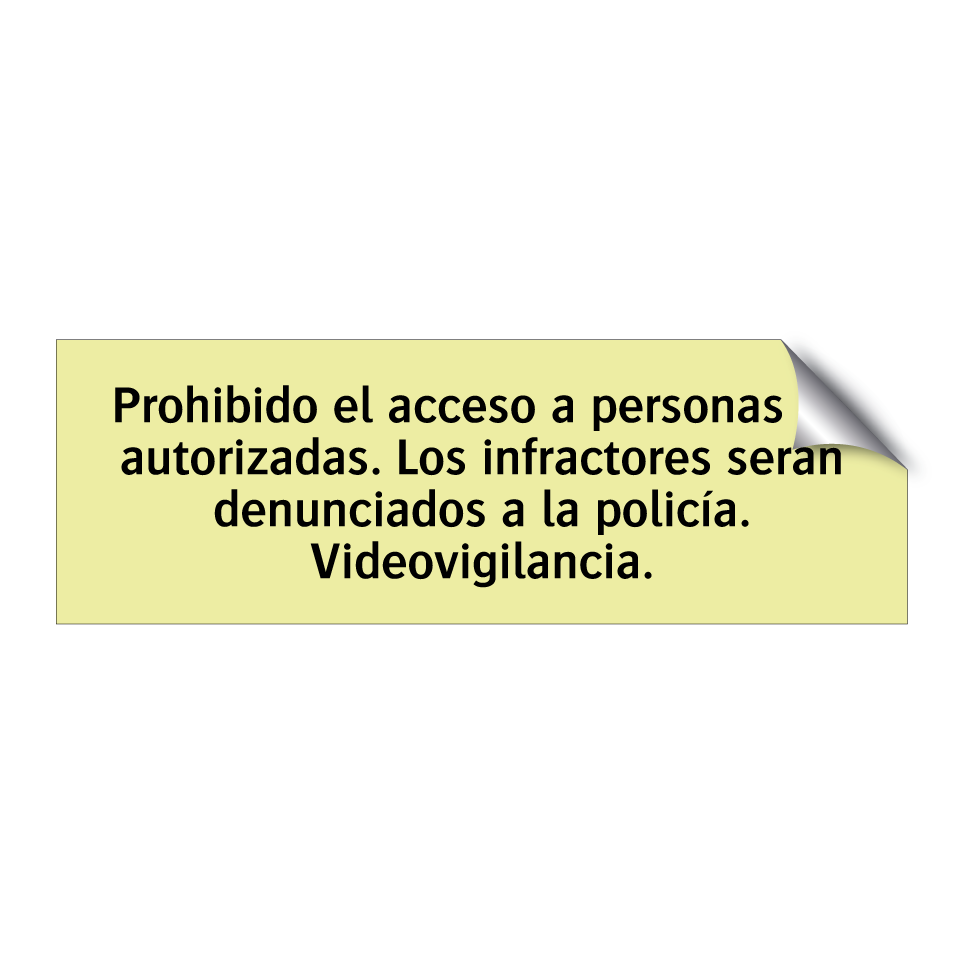 Prohibido el acceso a personas no autorizadas. Los infractores serán denunciados a la policía. Videovigilancia.