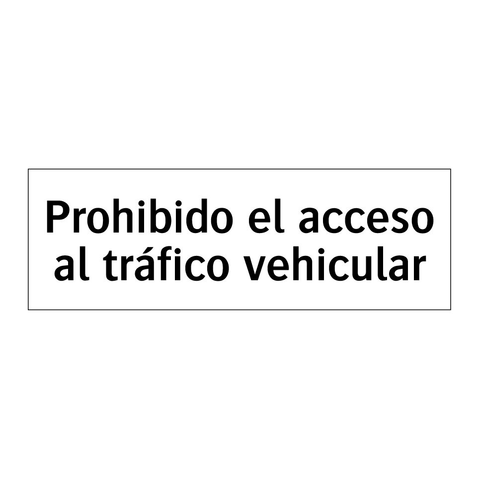 Prohibido el acceso al tráfico vehicular