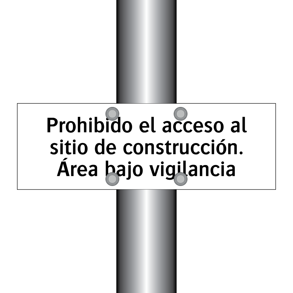Prohibido el acceso al sitio de construcción. Área bajo vigilancia