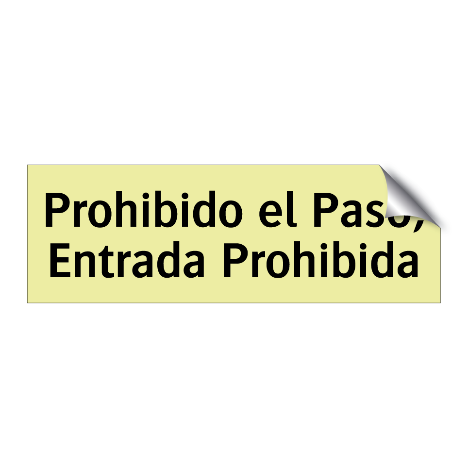 Prohibido el Paso, Entrada Prohibida