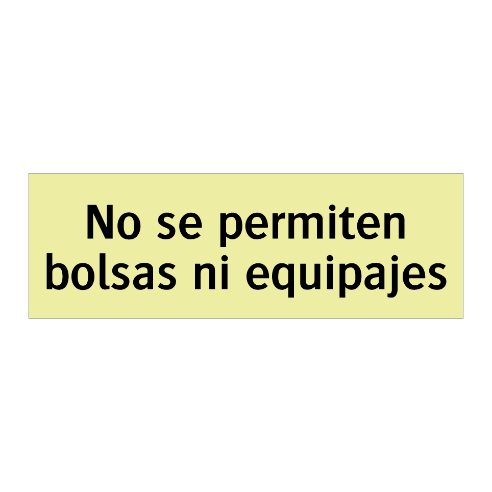 No se permiten bolsas ni equipajes