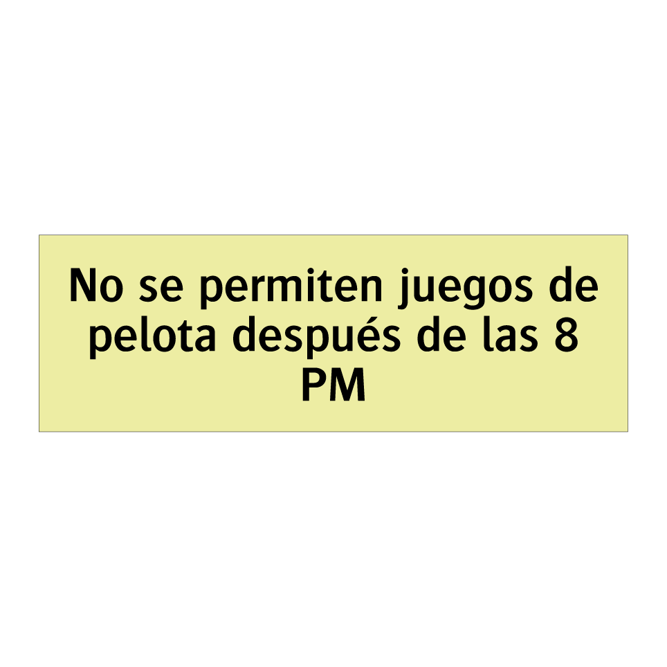 No se permiten juegos de pelota después de las 8 PM