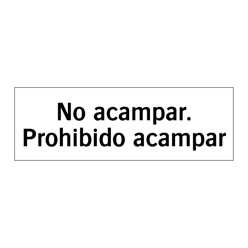 No acampar. Prohibido acampar