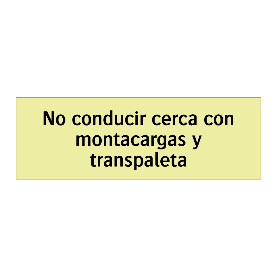 No conducir cerca con montacargas y transpaleta