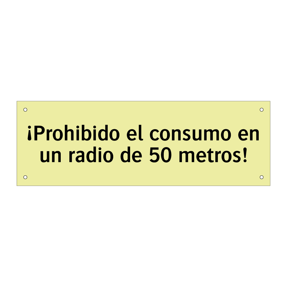¡Prohibido el consumo en un radio de 50 metros!