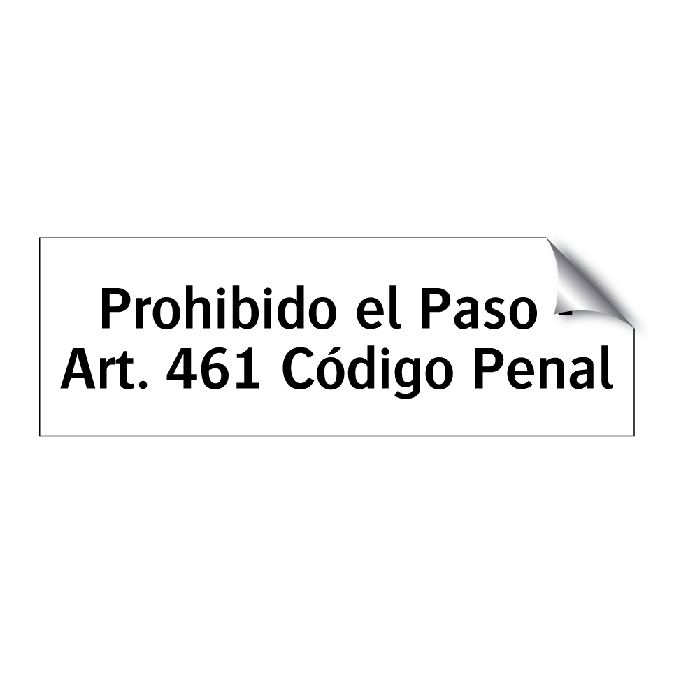 Prohibido el Paso - Art. 461 Código Penal