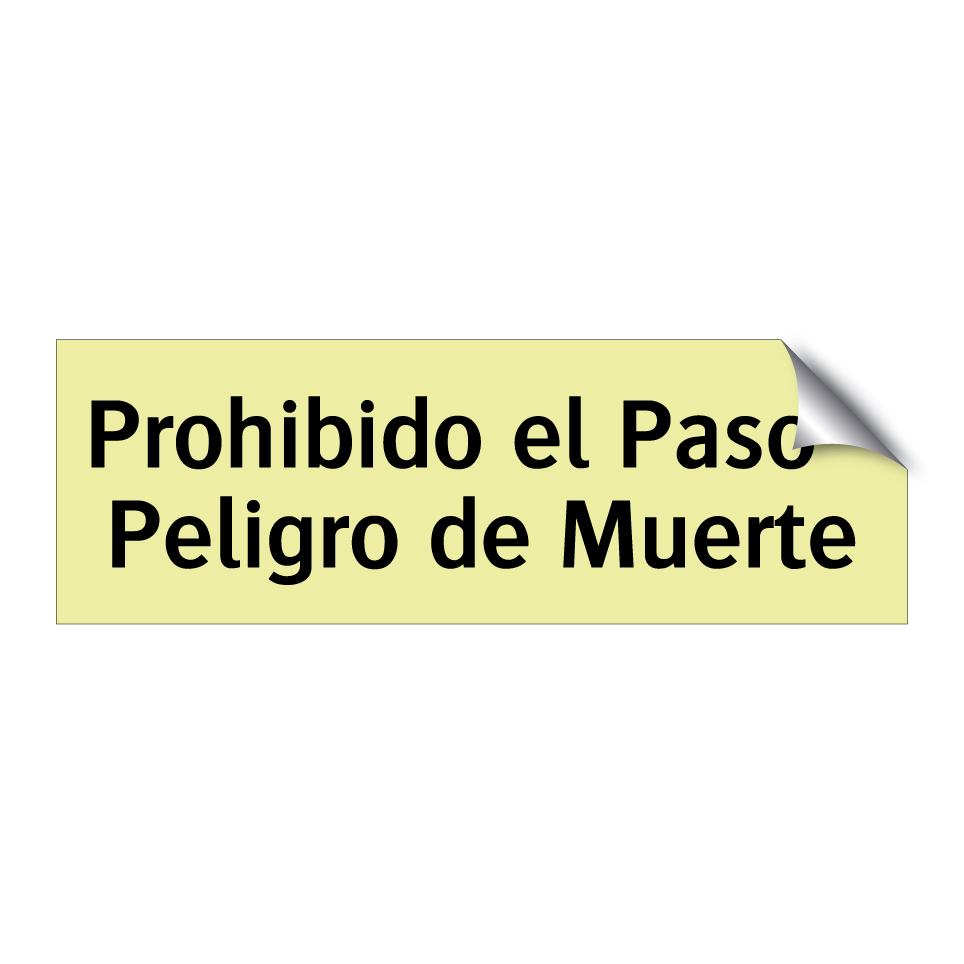 Prohibido el Paso - Peligro de Muerte