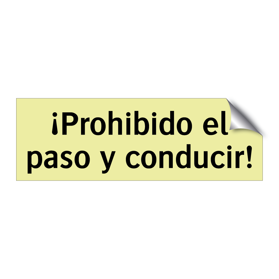 ¡Prohibido el paso y conducir!