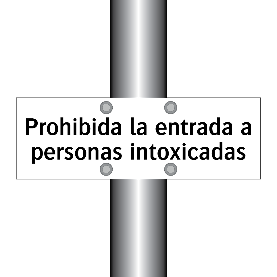 Prohibida la entrada a personas intoxicadas