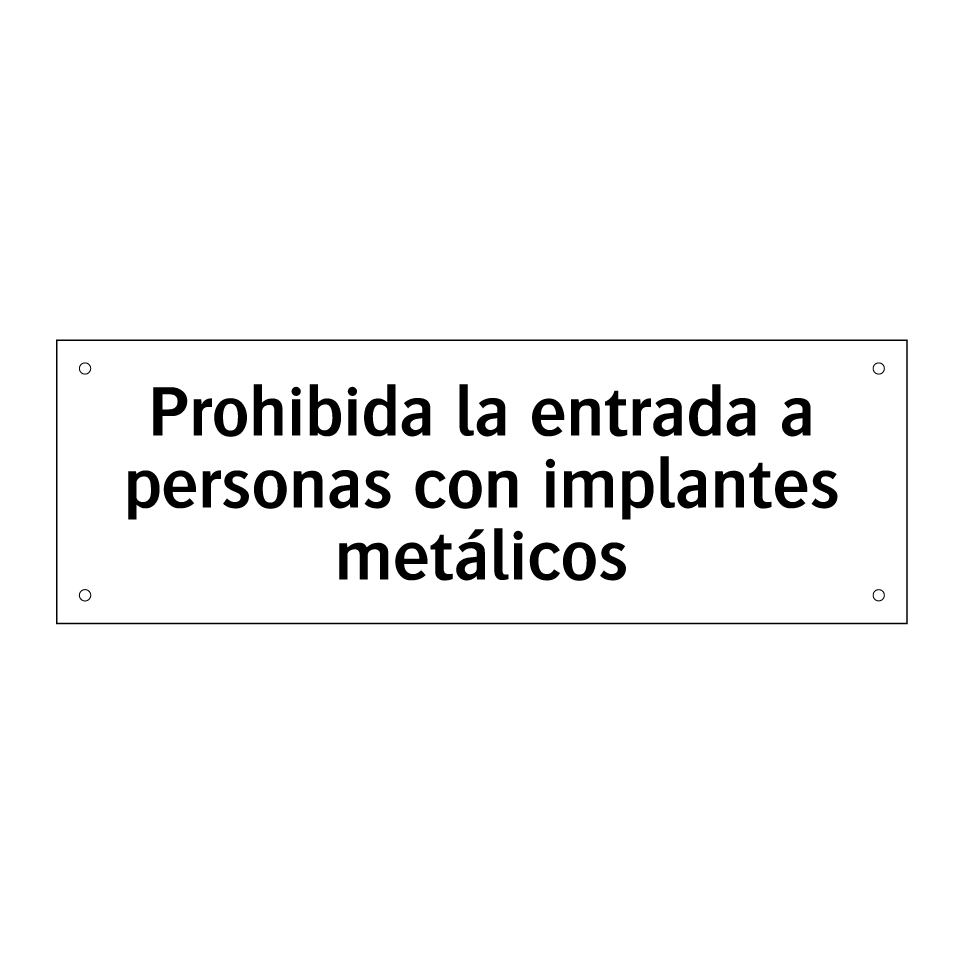 Prohibida la entrada a personas con implantes metálicos