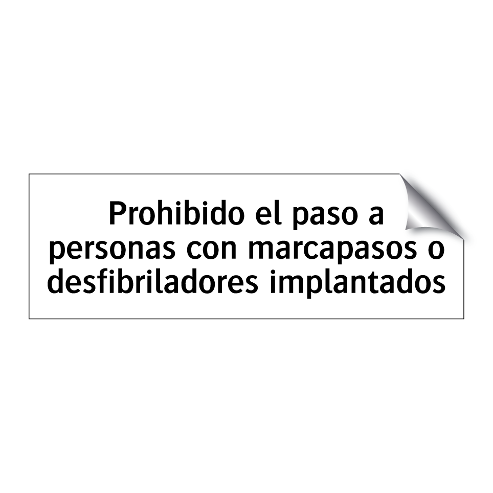 Prohibido el paso a personas con marcapasos o desfibriladores implantados