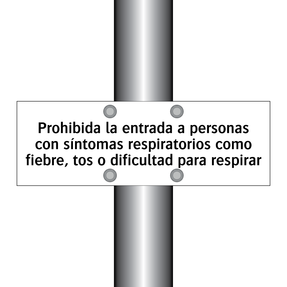 Prohibida la entrada a personas con síntomas respiratorios como fiebre, tos o dificultad para respirar