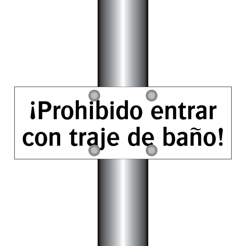 ¡Prohibido entrar con traje de baño!