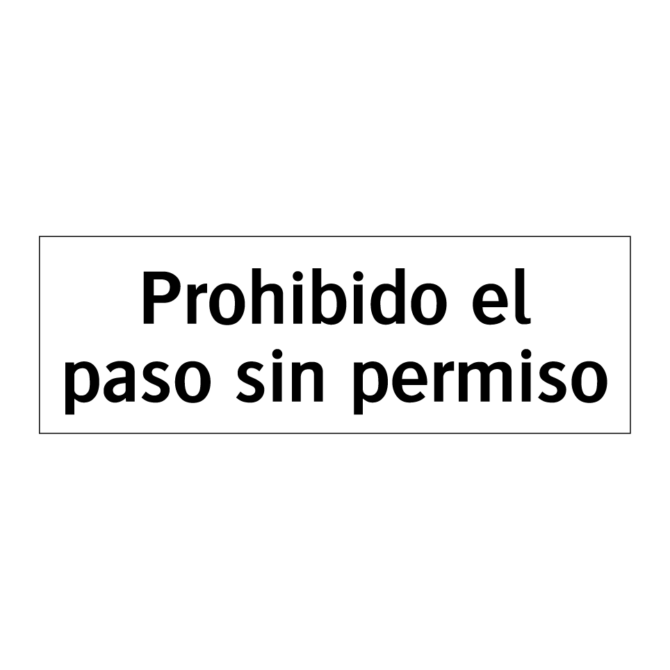 Prohibido el paso sin permiso