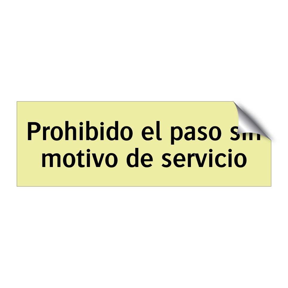 Prohibido el paso sin motivo de servicio