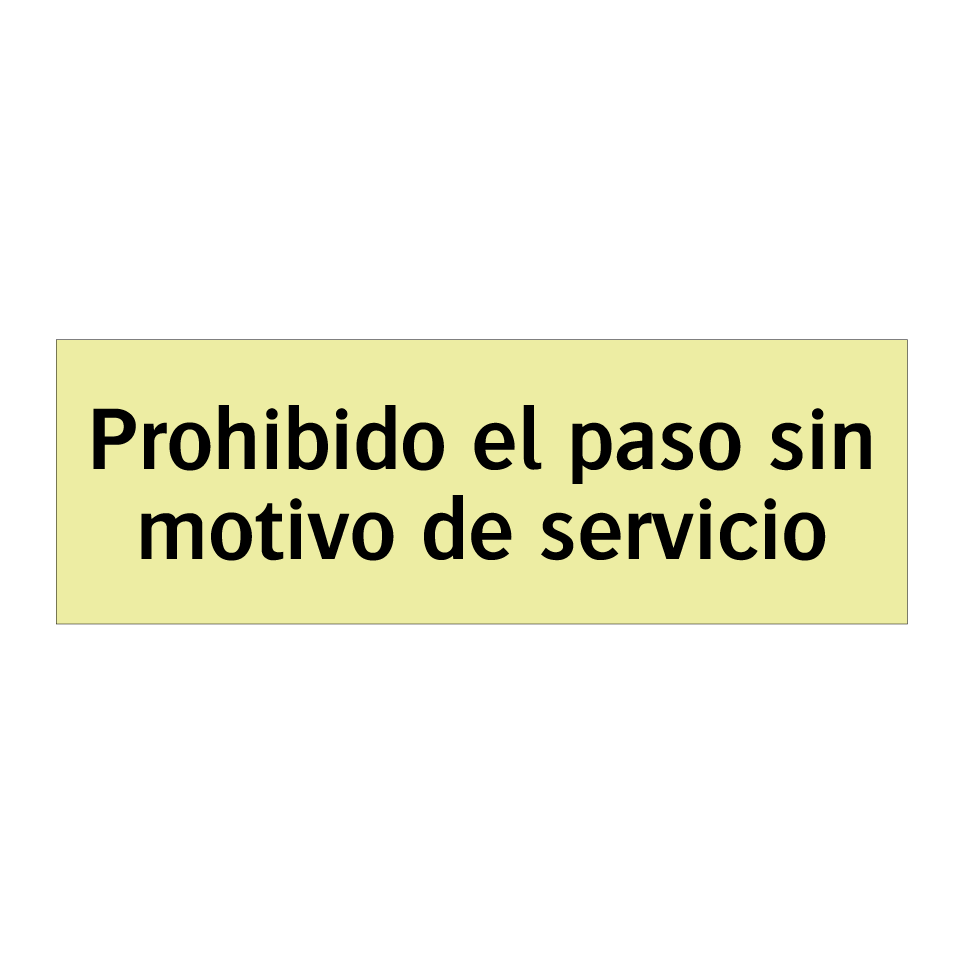 Prohibido el paso sin motivo de servicio