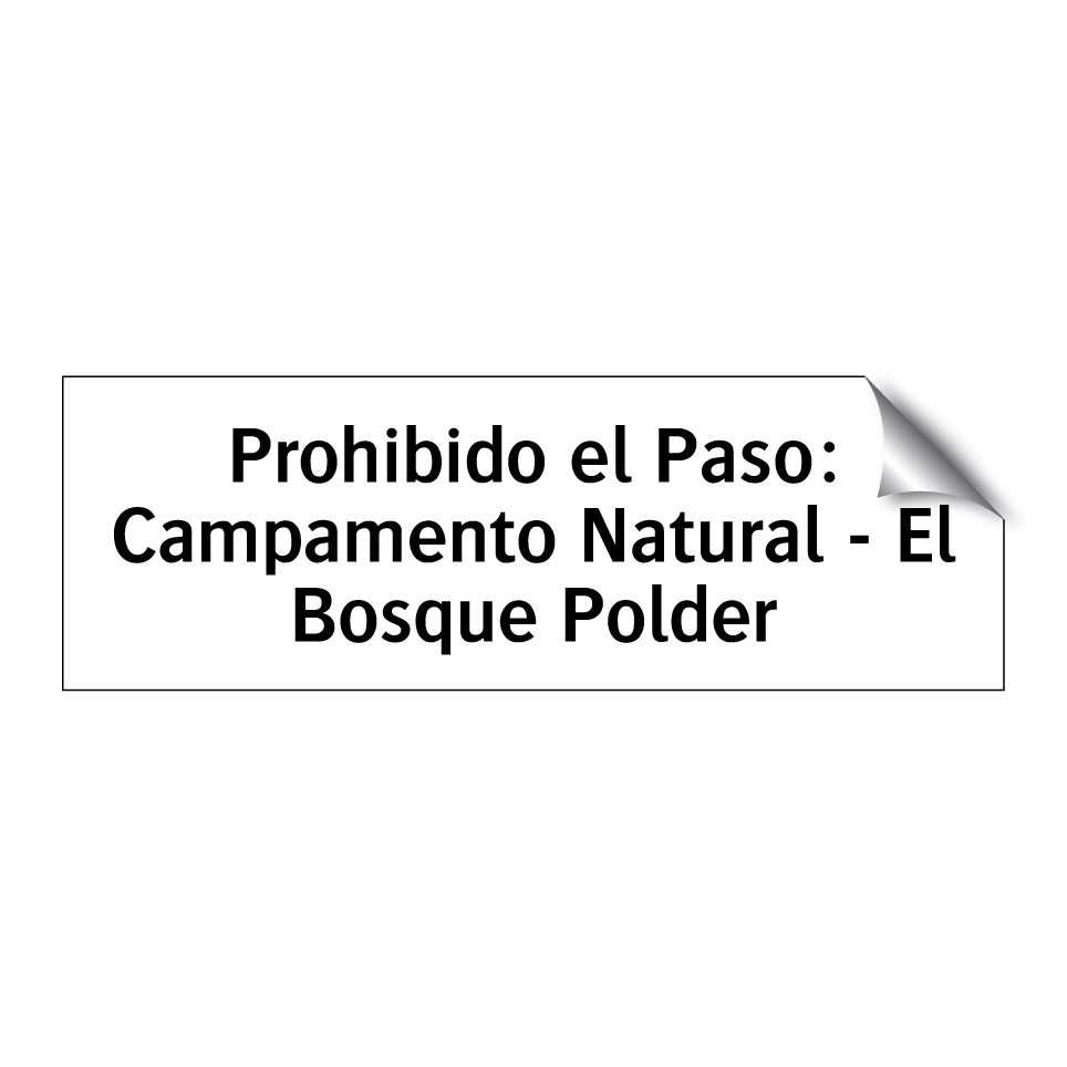 Prohibido el Paso: Campamento Natural - El Bosque Polder